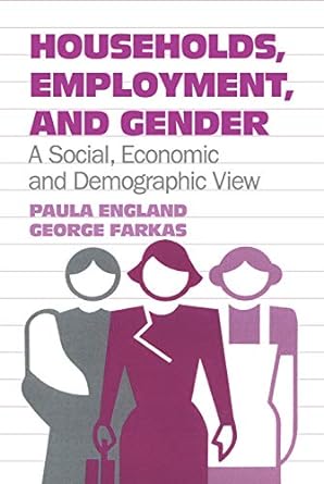 households employment and gender a social economic and demographic view 1st edition paula england 0202303233,