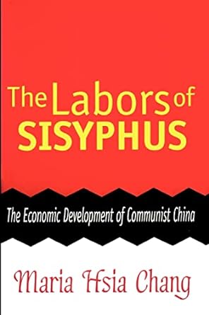 the labors of sisyphus economic development of communist china new edition joan roland 0765806614,