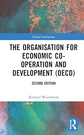 the organisation for economic co operation and development 2nd edition richard woodward 1032227443,