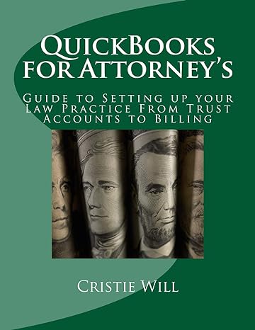 QuickBooks For Attorney S Guide To Setting Up Your Law Practice From Trust Accounts To Billing