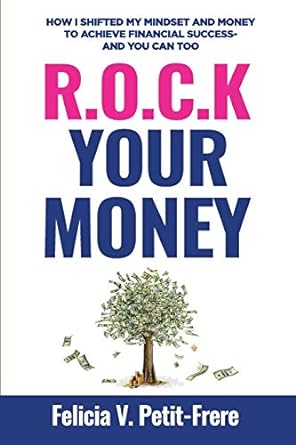 rock your money 1st edition felicia v. petit-frere 1793015058, 978-1793015051