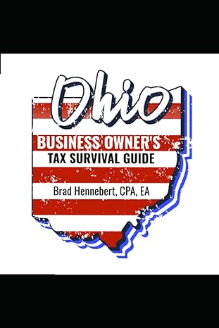 ohio business owner s tax survival guide 1st edition brad hennebert 979-8408595815