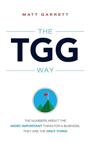 the tgg way the numbers aren t the most important thing for a business they are the only thing 1st edition