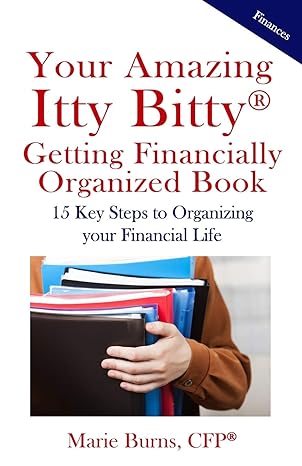 itty bitty getting financially organized book 15 key steps to organizing your financial life 1st edition ms