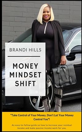 money mindset shift take control of your money don t let your money control you 1st edition brandi hills