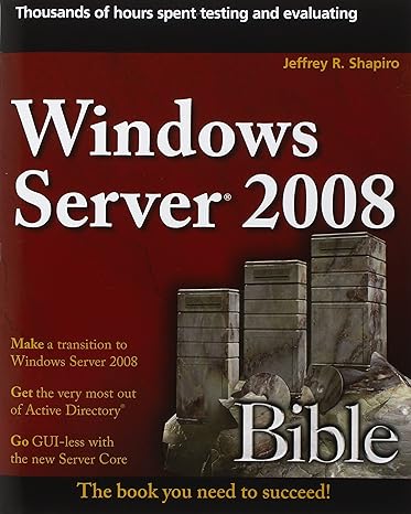 windows server 2008 bible 1st edition jeffrey r shapiro 0470170697, 978-0470170694