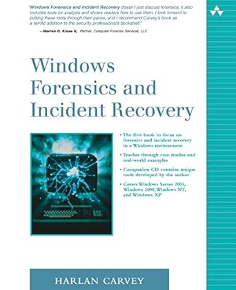 windows forensics and incident recovery 1st edition harlan carvey 0321200985, 978-0321200983