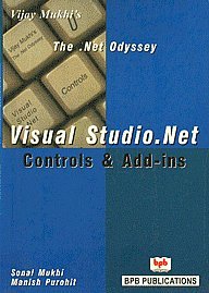 the net odyssey visual studio net controls and add ins 1st edition sonal mukhi 817656740x, 978-8176567404