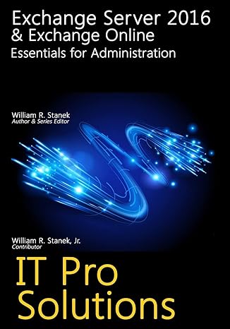exchange server 2016 and exchange online essentials for administration it pro solutions 1st edition william