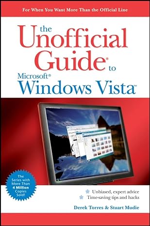 the unofficial guide to microsoft windows vista 1st edition derek torres ,stuart mudie 0470045760,