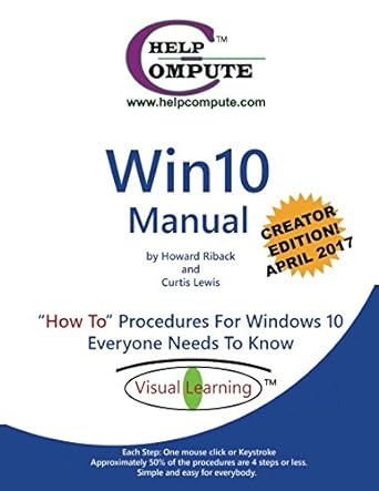 win10 manual how to procedures for windows 10 everyone needs to know 1st edition howard riback ,curtis lewis