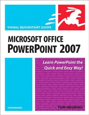 microsoft office powerpoint 2007 for windows learn powerpoint the quick and easy way 1st edition tom negrino