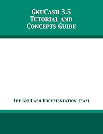 gnucash 3 5 tutorial and concepts guide 1st edition the gnucash documentation team 1680922807, 978-1680922806