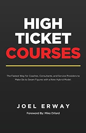 high ticket courses the fastest way for coaches consultants and service providers to make six or seven