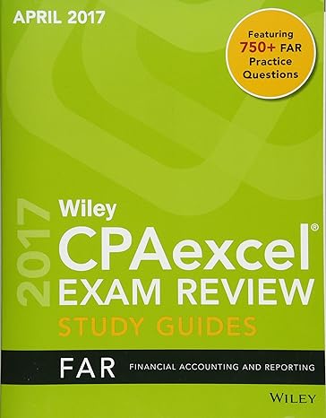 wiley cpaexcel exam review april 2017 study guide financial accounting and reporting 1st edition wiley