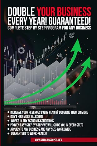 double your business every year guaranteed step by step program for any business 1st edition titan global