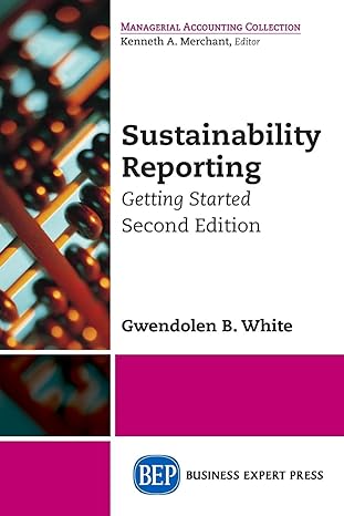 sustainability reporting getting started 2nd edition gwendolen b. white 1631571087, 978-1631571084