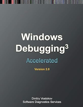 windows debugging accelerated version 2 0 2nd edition dmitry vostokov ,software diagnostics services