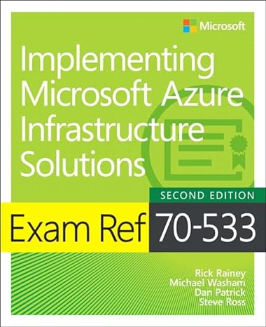 exam ref 70 533 implementing microsoft azure infrastructure solutions 2nd edition rick rainey ,michael washam