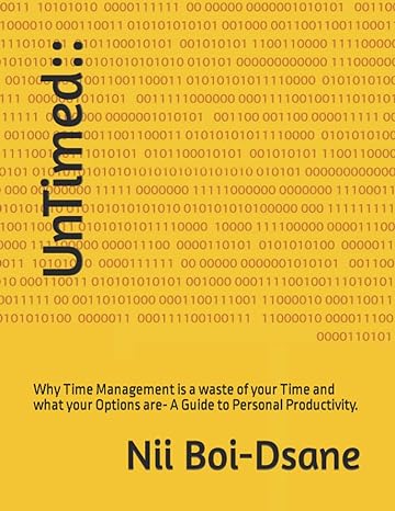 untimed why time management is a waste of your time and what your options are a guide to personal