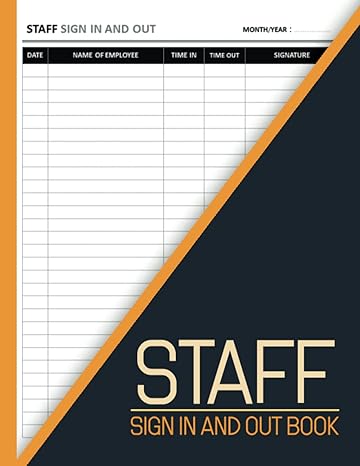 staff sign in and out book for business office and front desk security size 8 5 x 11 inches 1st edition