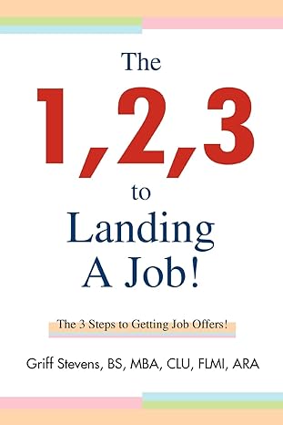 the 1 2 3 to landing a job the 3 steps to getting job offers 0th edition steven griffey 0595414613,
