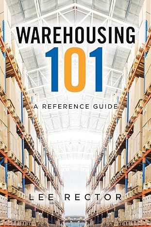 warehousing 101 a reference guide 1st edition lee rector 1779411677, 978-1779411679