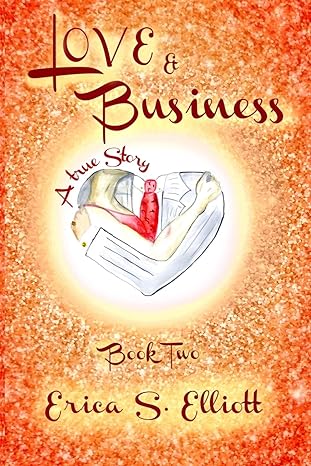 love and business 1st edition erica s elliott 1733644636, 978-1733644631