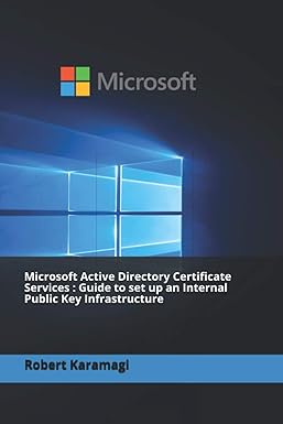 microsoft active directory certificate services guide to set up an internal public key infrastructure 1st