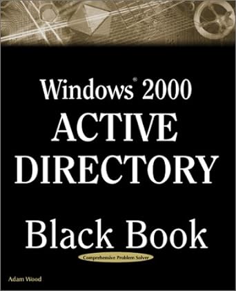 windows 2000 active directory black book 1st edition adam wood 1932111433, 978-1932111439
