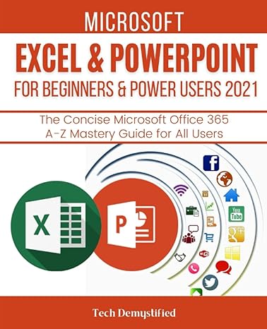 microsoft excel and powerpoint for beginners and power users 2021 the concise microsoft excel and powerpoint