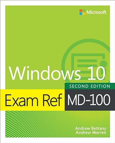 windows 10 exam ref md 100 2nd edition andrew warren ,andrew bettany 0137472196, 978-0137472192