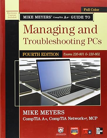 mike meyers comptia a+ guide to managing and troubleshooting pcs 4th edition mike meyers 007179591x,