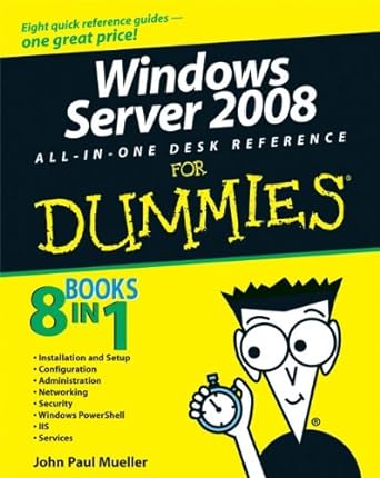 windows server 2008 all in one desk reference for dummies 1st edition john paul mueller 0470180447,