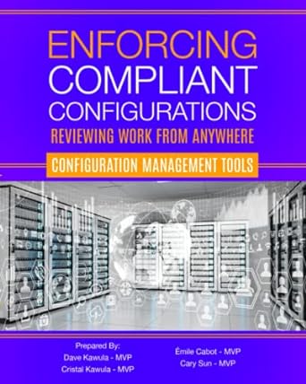 enforcing compliant configurations reviewing work from anywhere configuration management tools 1st edition