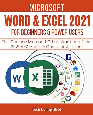 microsoft word and excel 2021 for beginners and power users the concise microsoft office word and excel 2021