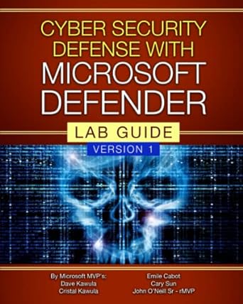 cyber security defense with microsoft defender lab guide version 1 1st edition dave kawula ,cristal kawula