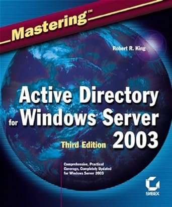 mastering active directory for windows server 2003 3rd edition robert r king 0782140793, 978-0782140798