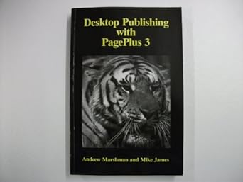 desktop publishing with pageplus 3 1st edition andrew marshman ,mike james 1871962382, 978-1871962383