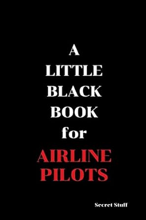 a little black book for airline pilots 1st edition mae mary jane west ,graeme jenkinson 1096833670,