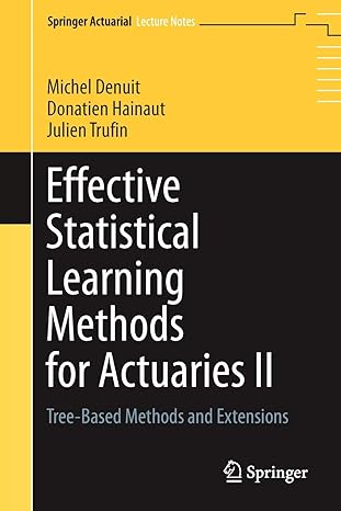 effective statistical learning methods for actuaries ii 1st edition michel denuit ,donatien hainaut ,julien