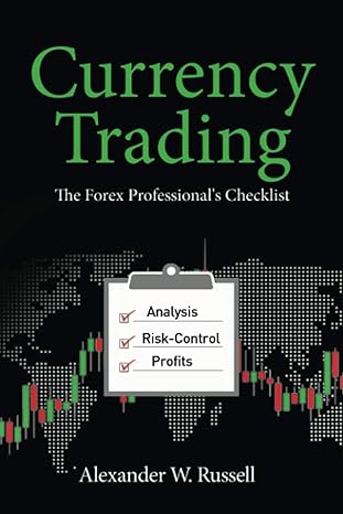 currency trading the forex professionals checklist 1st edition alexander w russell 979-8663370769