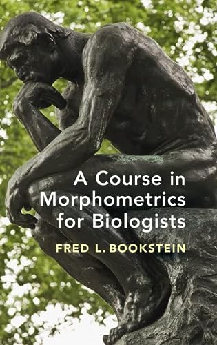 a course in morphometrics for biologists 1st edition bookstein, fred l. 1107190940, 9781107190948