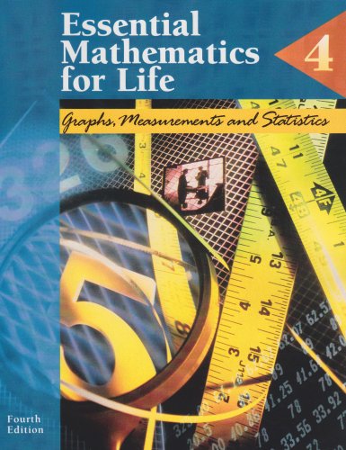 essential mathematics for life book 4 graphs measurements and statistics 4th edition mary s charuhas