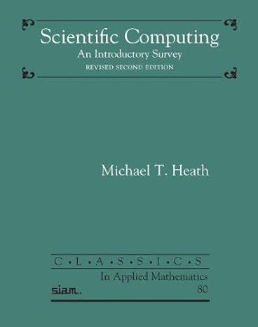 scientific computing an introductory survey 2nd edition michael t. heath 1611975573, 978-1611975574