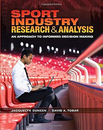 sport industry research and analysis an approach to informed decision making 1st edition jacquelyn cuneen