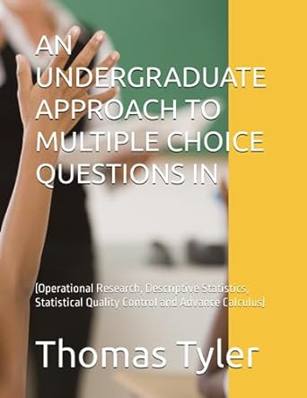 an undergraduate approach to multiple choice questions in 1st edition thomas tyler 979-8856864488