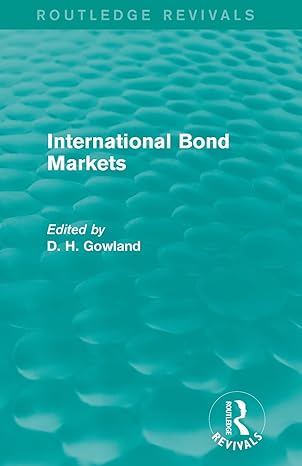 international bond markets 1st edition david gowland 0415854873, 978-0415854870