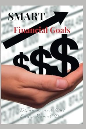 smart financial goals 1st edition dipan kumar das ,sudip kumar das 979-8864645079