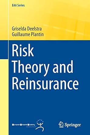 risk theory and reinsurance 1st edition griselda deelstra ,guillaume plantin 144715567x, 978-1447155676